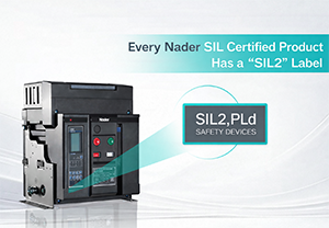 Nader SIL-Certified Air Circuit Breakers Lead a New Transformation in Electrical Safety